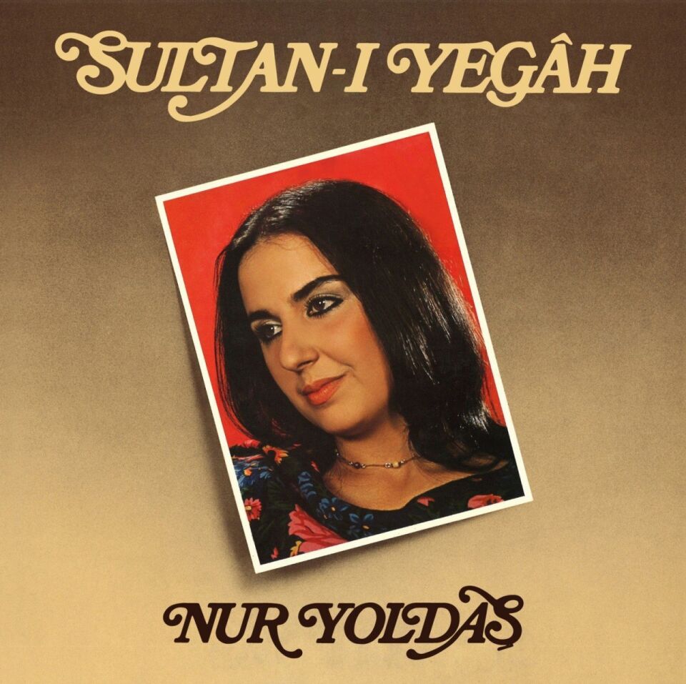 Nur Yoldaş Sultan-ı Yegah - Siyah Plak