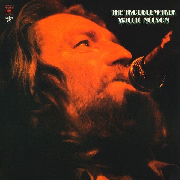 Willie Nelson The Troublemaker - Plak
