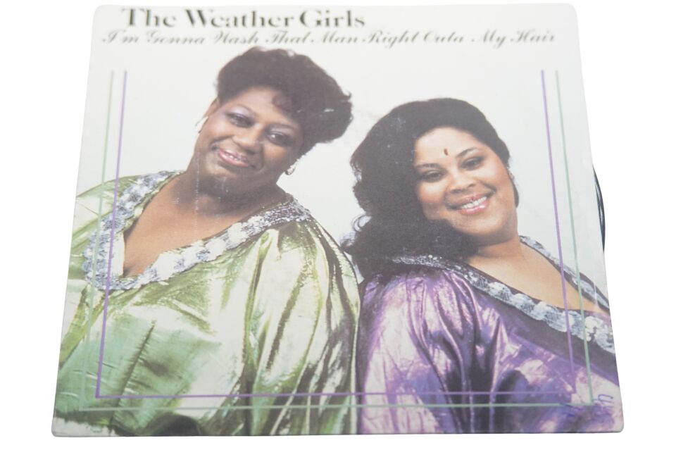The Weather Girls I'm Gonna Wash That Man Right Outa My Hair / Ladies Hot Line - Plak