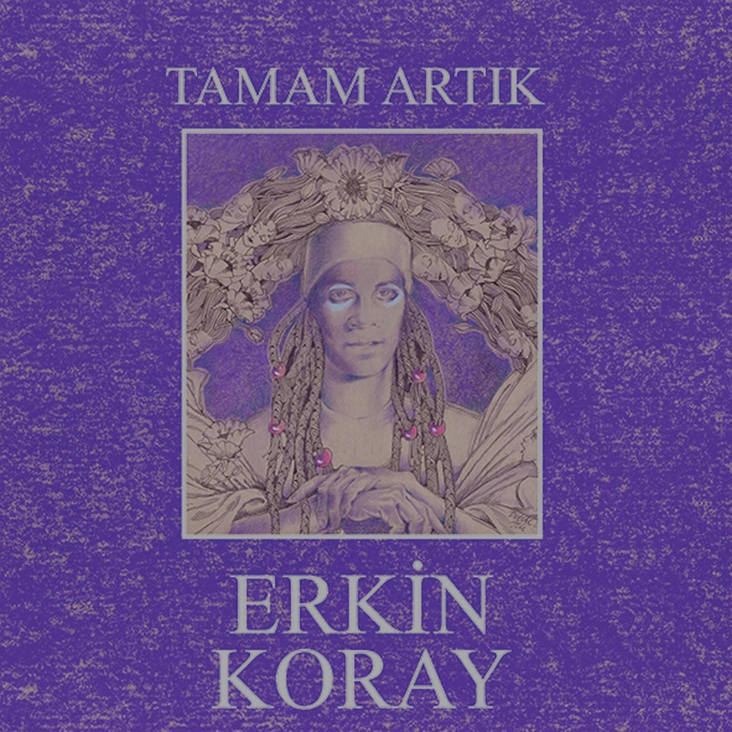 Erkin Koray Tamam Artık - Siyah Plak
