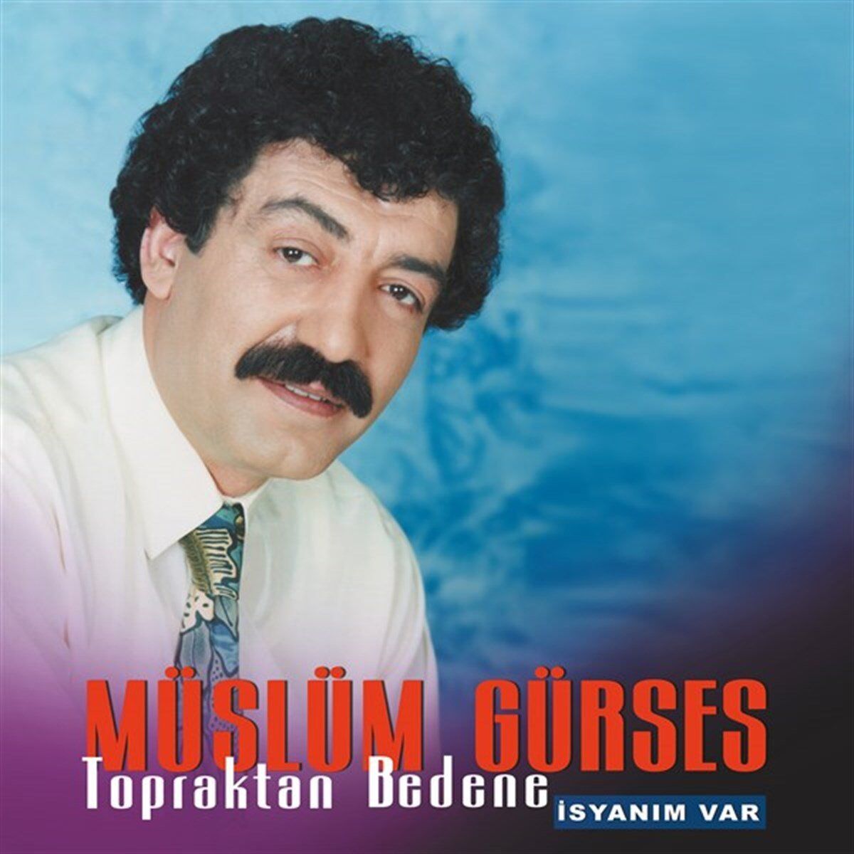 Müslüm Gürses   Topraktan Bedene - Plak