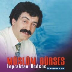 Müslüm Gürses   Topraktan Bedene - Plak