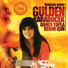 Gülden Karaböcek Hatıran Yeter / Güneş Topla Benim Için - Plak