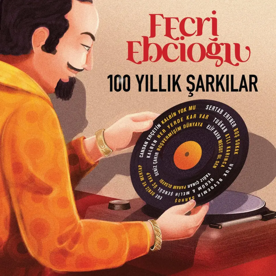 Fecri Ebcioğlu 100 Yıllık Şarkılar Çeşitli Sanatçılar - Plak