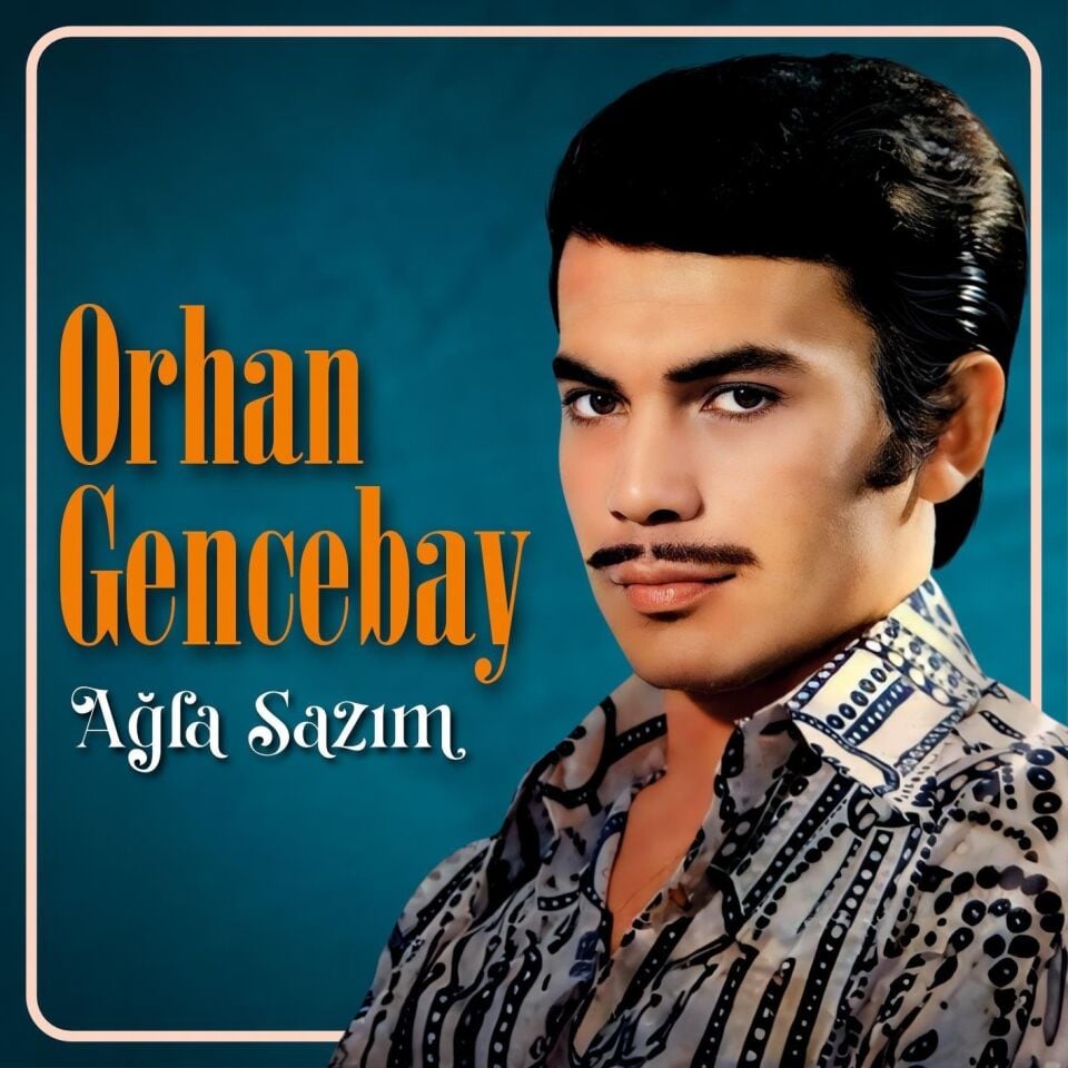 Orhan Gencebay Ağla Sazım - Plak