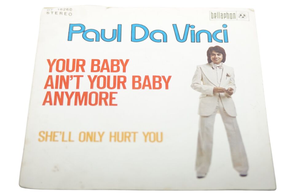 Paul Da Vinci Your Baby Ain't Your Baby Anymore - Plak