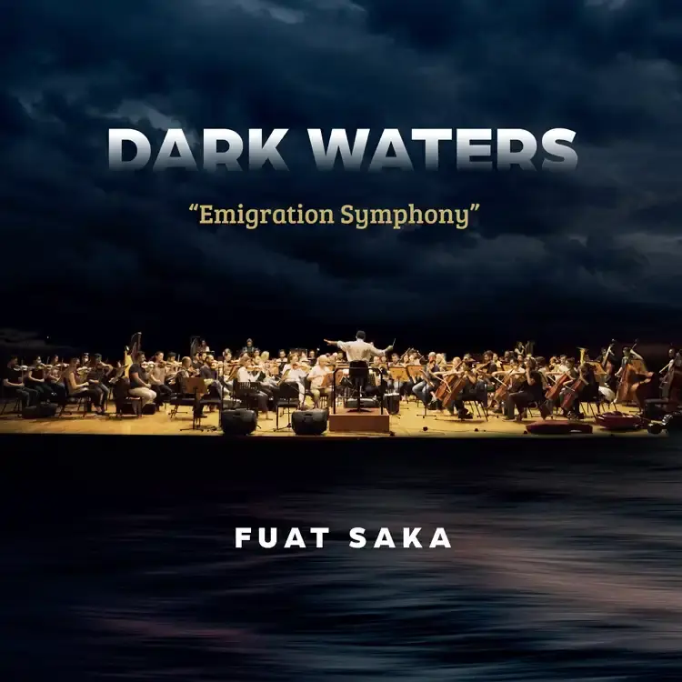 Fuat Saka Dark Waters Emigration Symphony -2 Plak