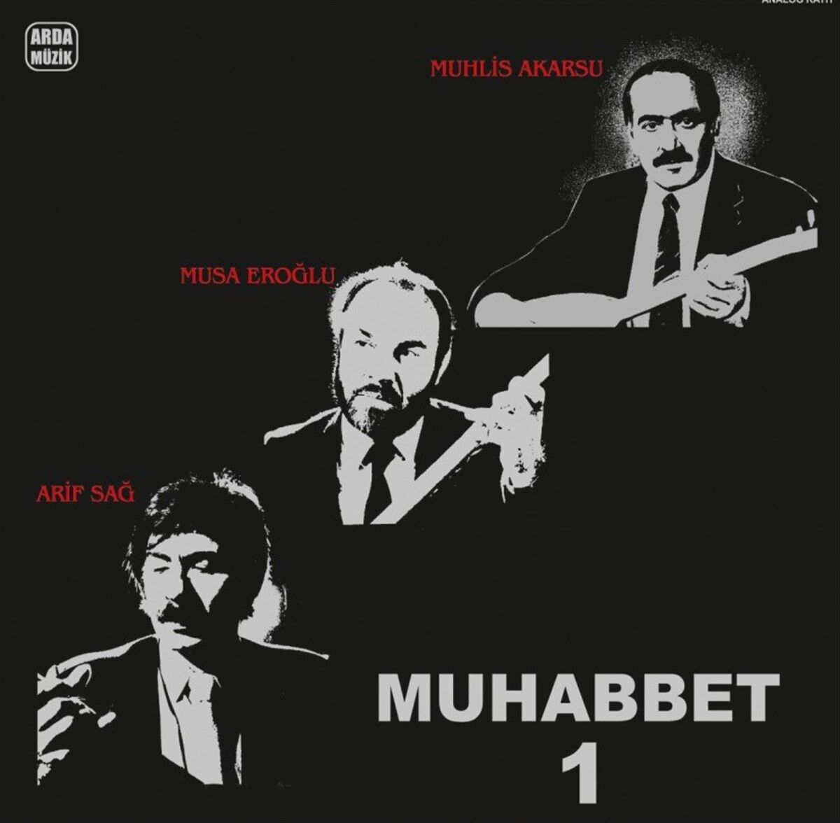 Muhabbet 1 Muhlis Akarsu Musa Eroğlu  Arif Sağ - Plak