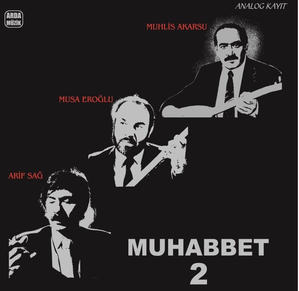Muhabbet 2 Musa Eroğlu Arif Sağ  Muhlis Akarsu - Plak