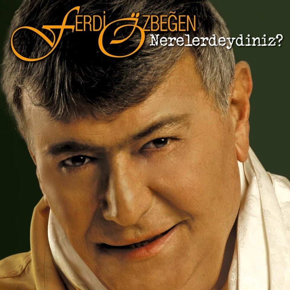 Ferdi Özbeğen Nerelerdeydiniz? - Plak