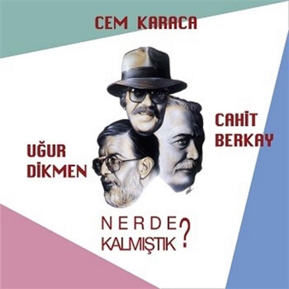 Cem Karaca Cahit Berkay Uğur Dikmen- Nerede Kalmıştık? - Plak