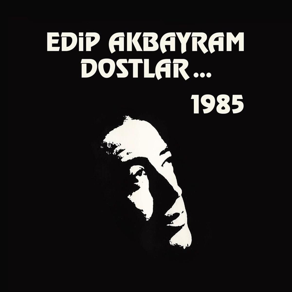 Edip Akbayram ve Dostlar ...1985 - Plak