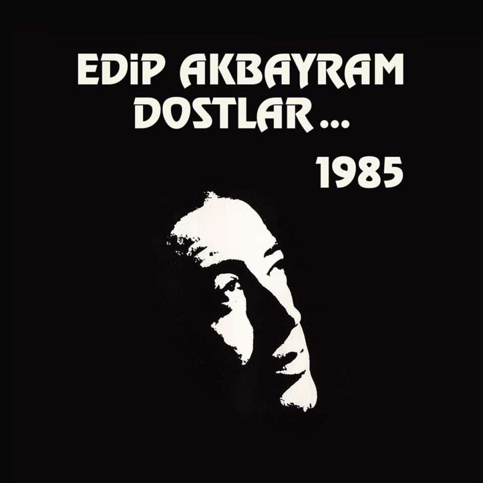 Edip Akbayram ve Dostlar ...1985 - Plak