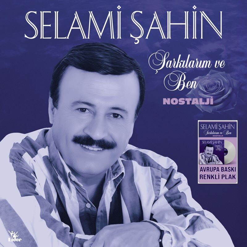 Selami Şahin Şarkılarım ve Ben / Nostalji - Renkli Plak