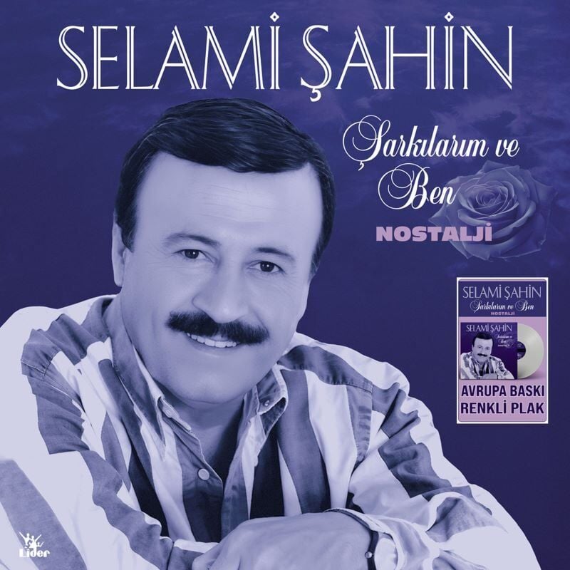 Selami Şahin Şarkılarım ve Ben / Nostalji - Renkli Plak