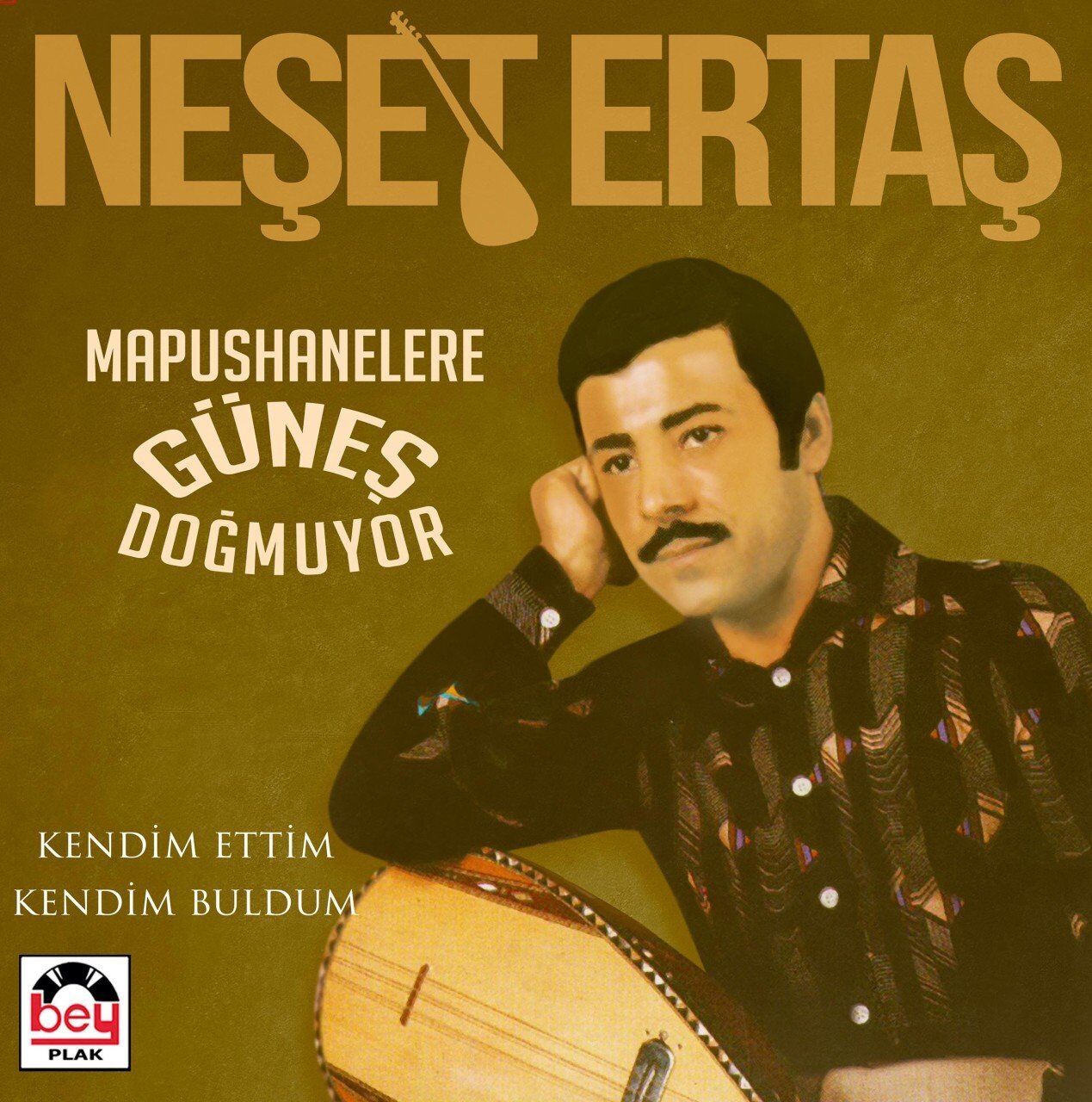 Neşet Ertaş Mapushanelere Güneş Doğmuyor / Kendim Ettim Kendim Buldum - Plak