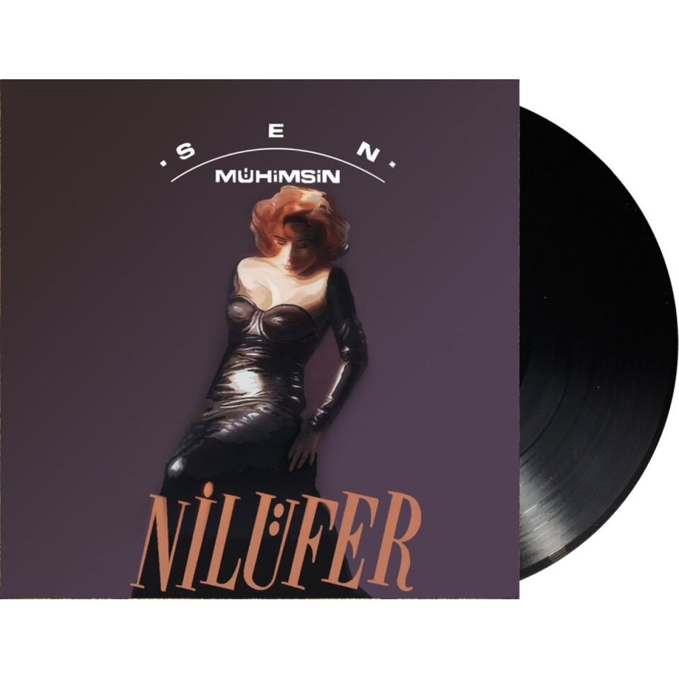 Nilüfer Sen Mühimsin - Plak