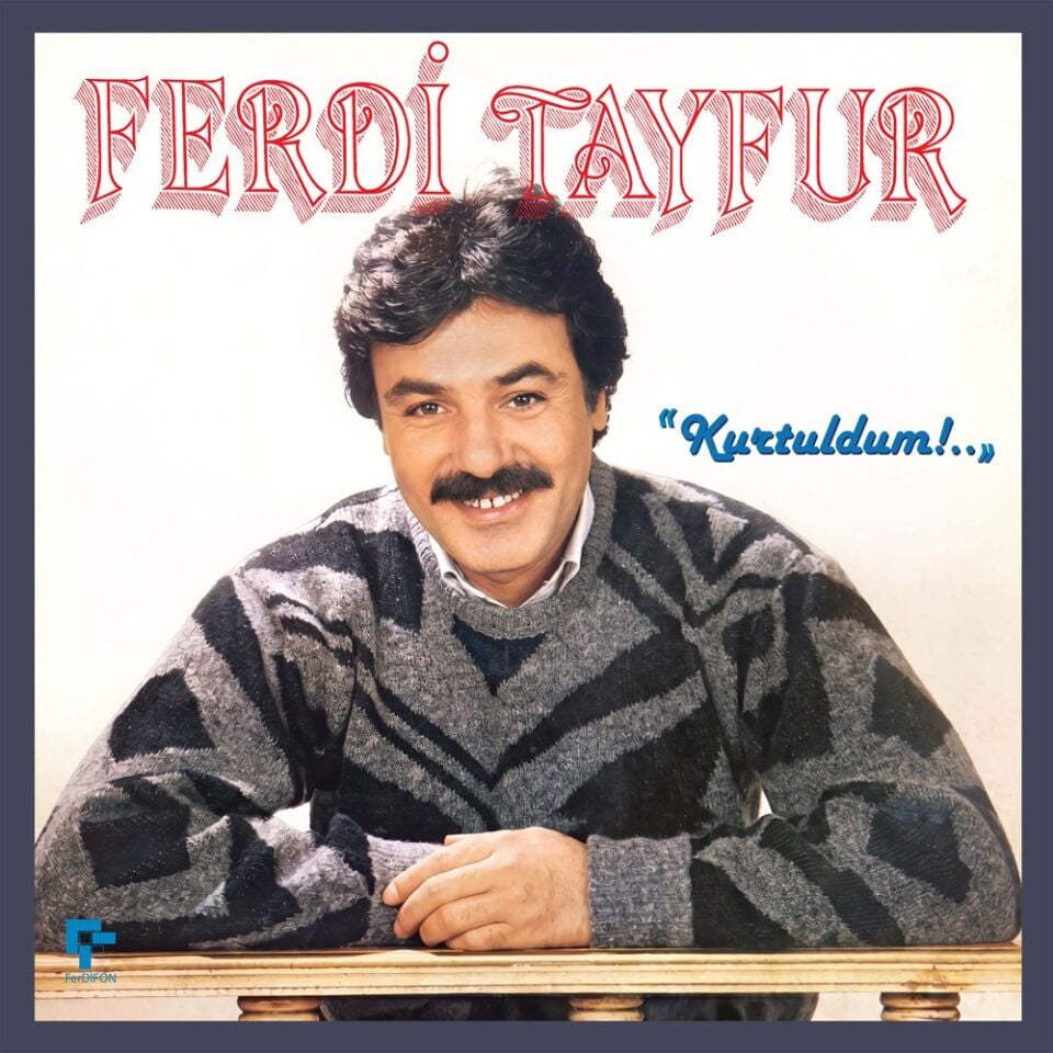 Ferdi Tayfur Kurtuldum - Plak