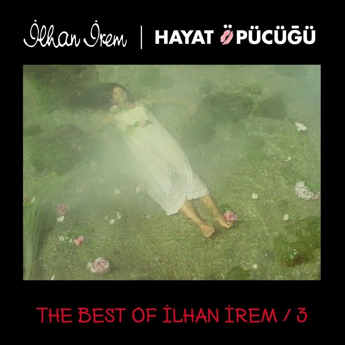 İlhan İrem Best of İlhan İrem 3 / Hayat Öpücüğü - 2 Plak