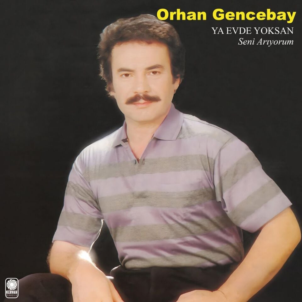 Orhan Gencebay Ya Evde Yoksa - Plak