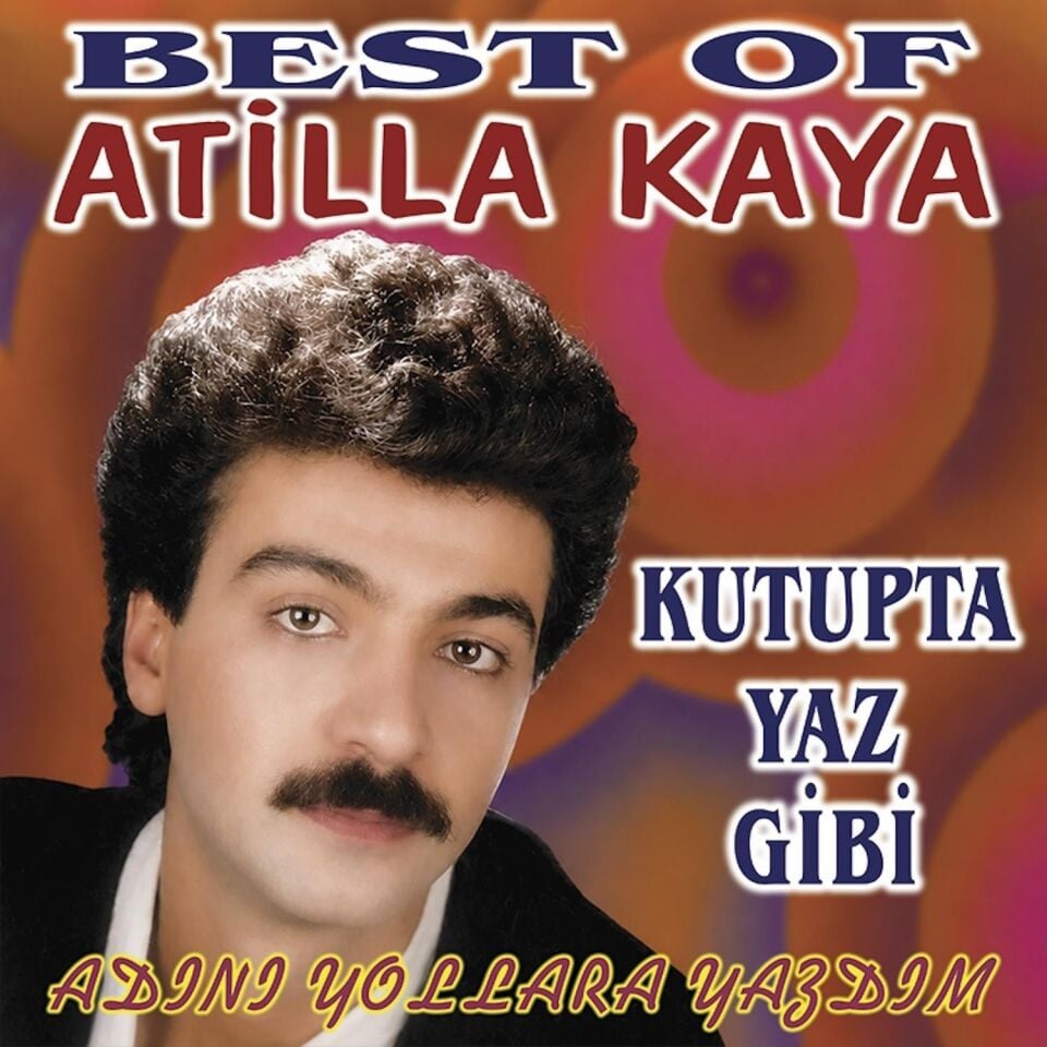 Atilla Kaya Kutupta Yaz Gibi Best Of - Plak