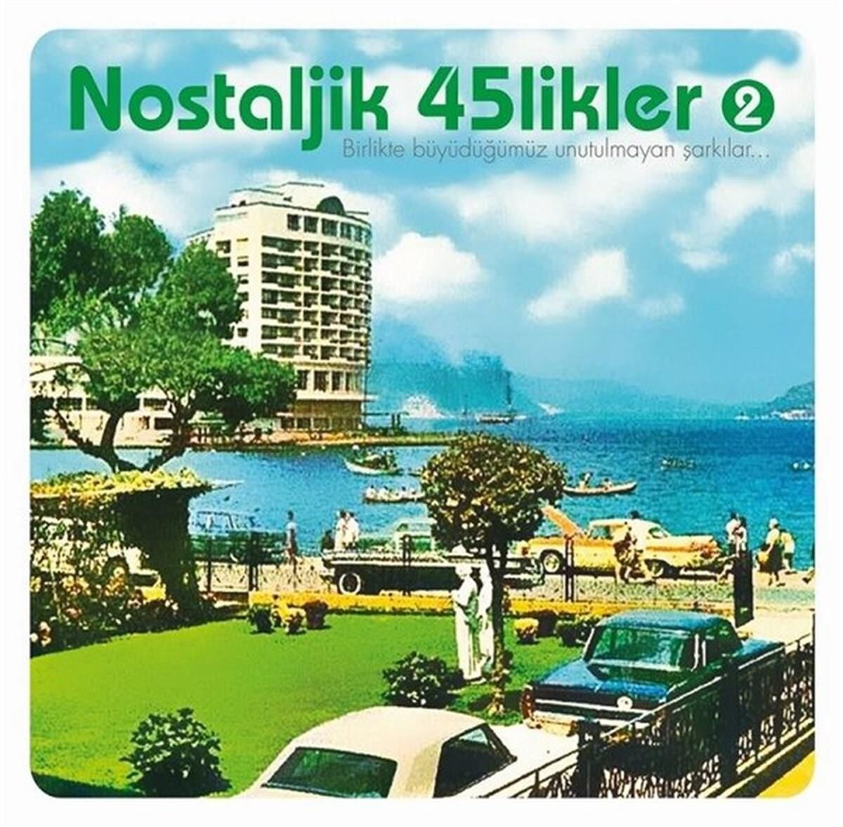 Nostaljik 45 likler 2 - Plak