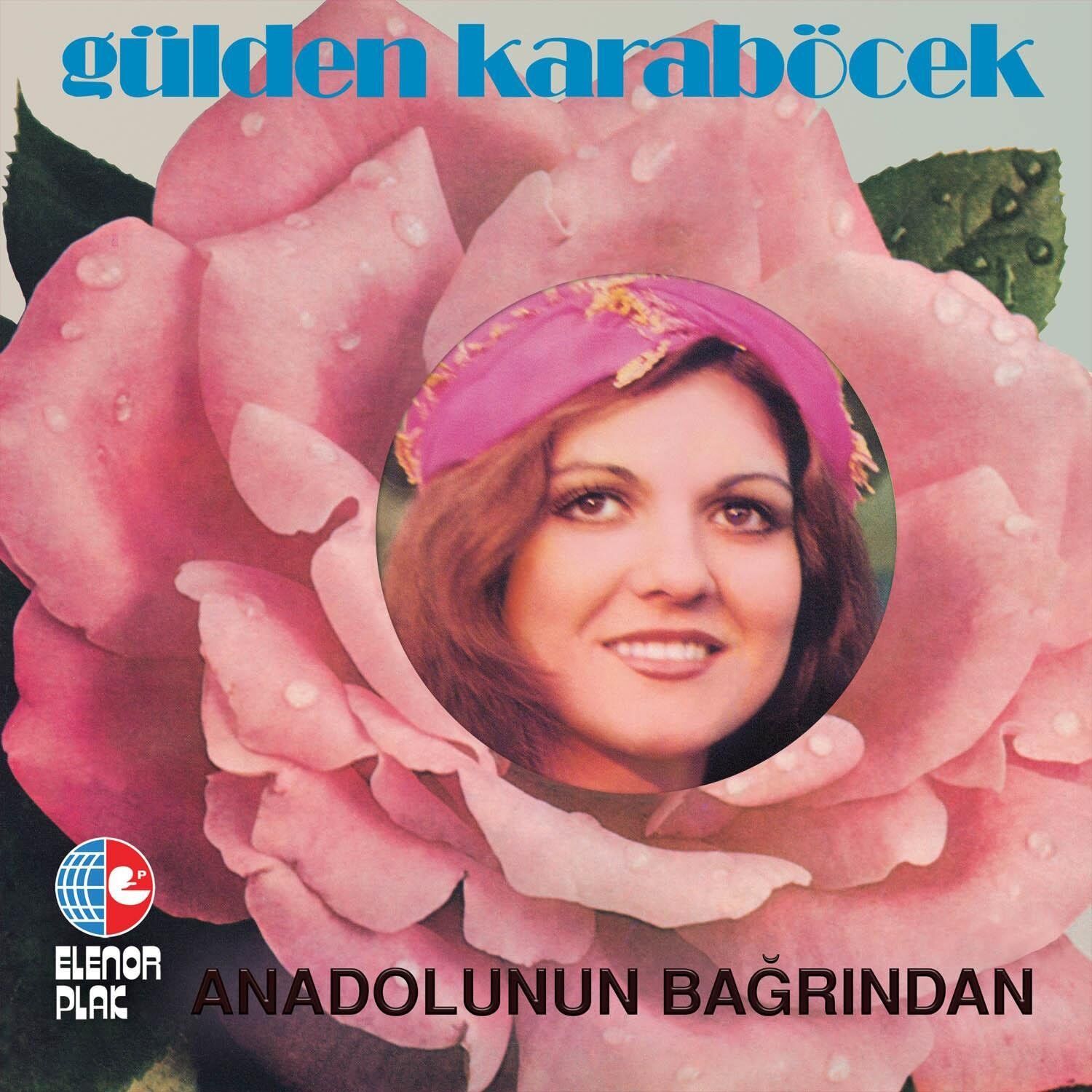 Gülden Karaböcek Anadolunun Bağrından - Plak