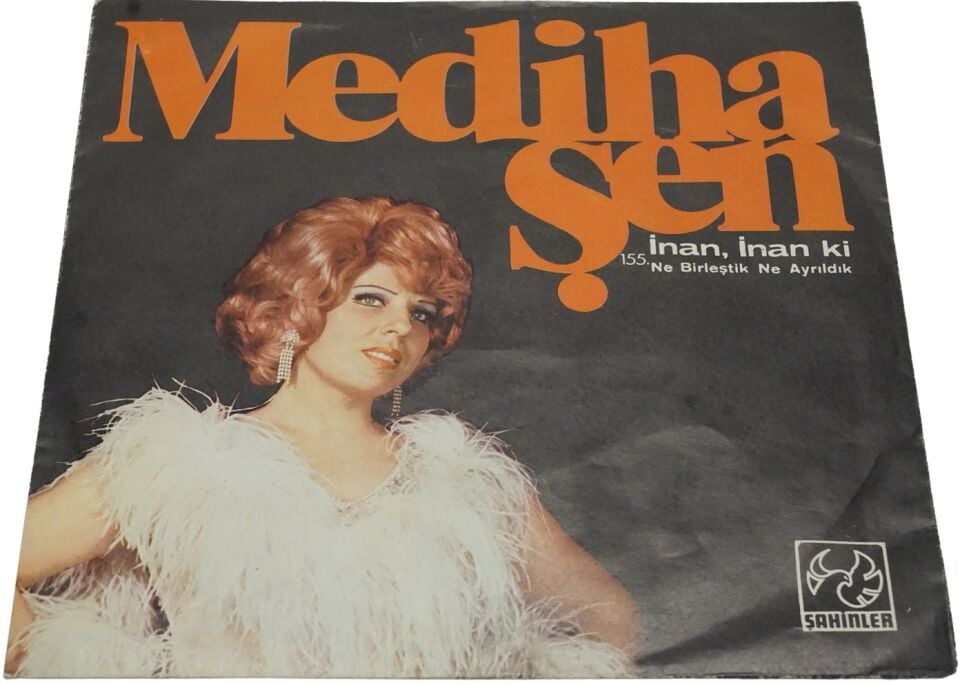 Mediha Şen Ne Birleştik Ne Ayrıldık / İnan, İnanki - Plak
