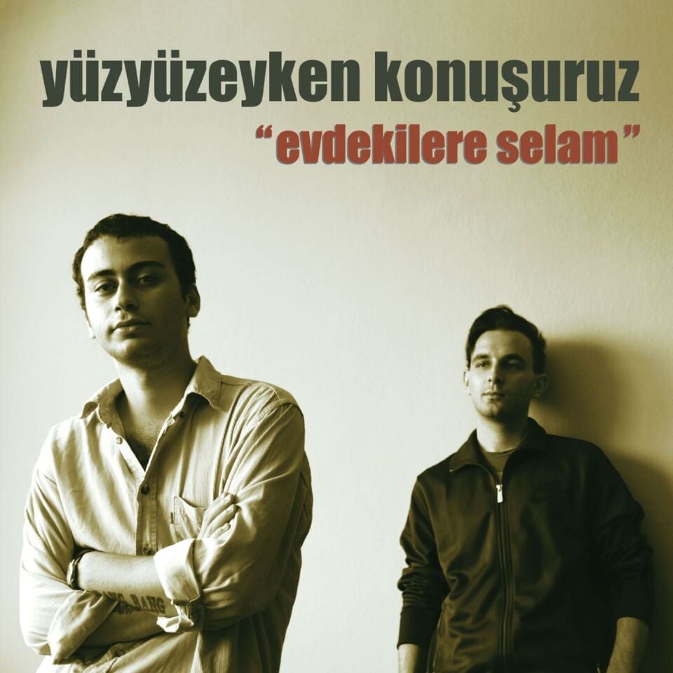 Yüzyüzeyken Konuşuruz Evdekilere Selam - Plak