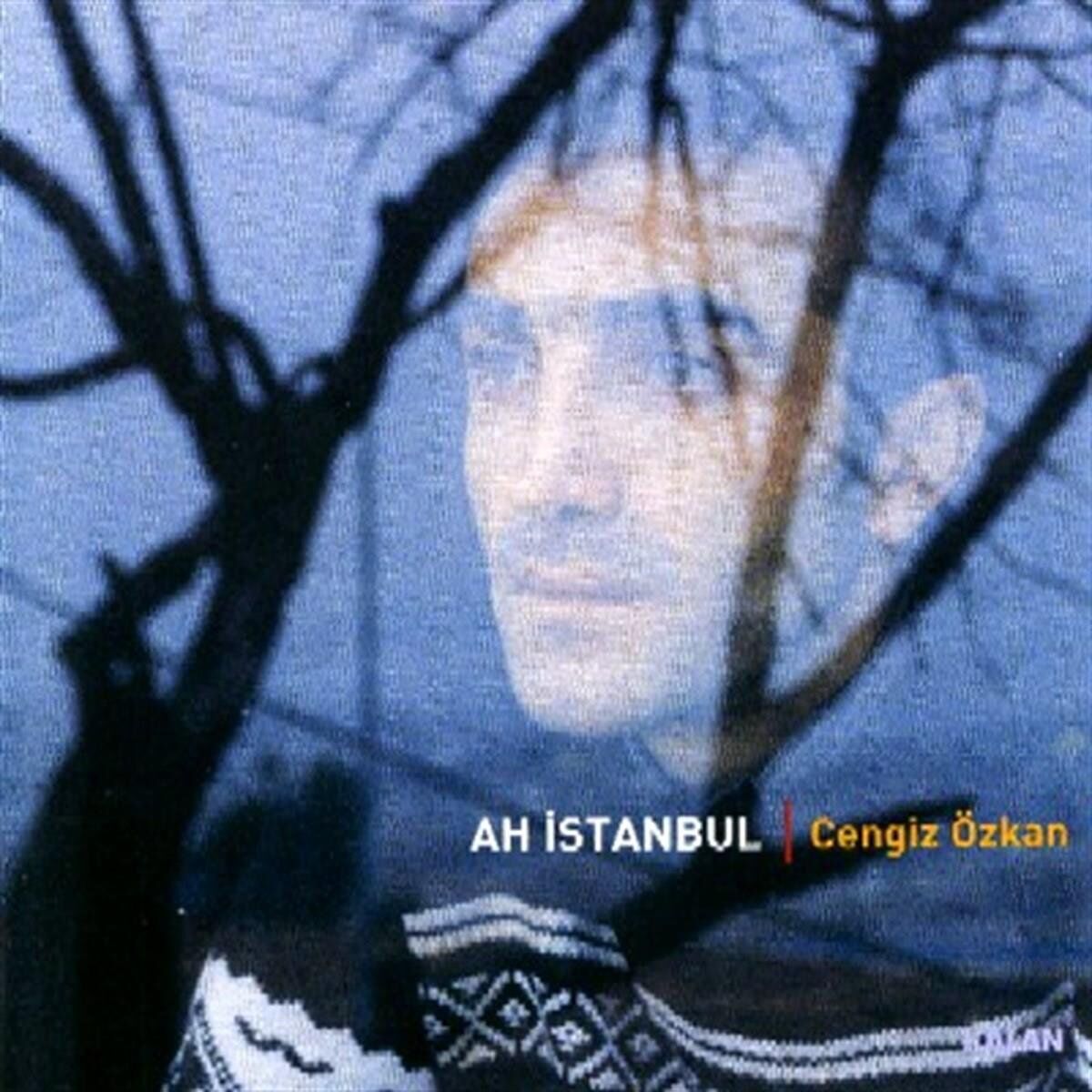 Cengiz Özkan Ah Istanbul - CD