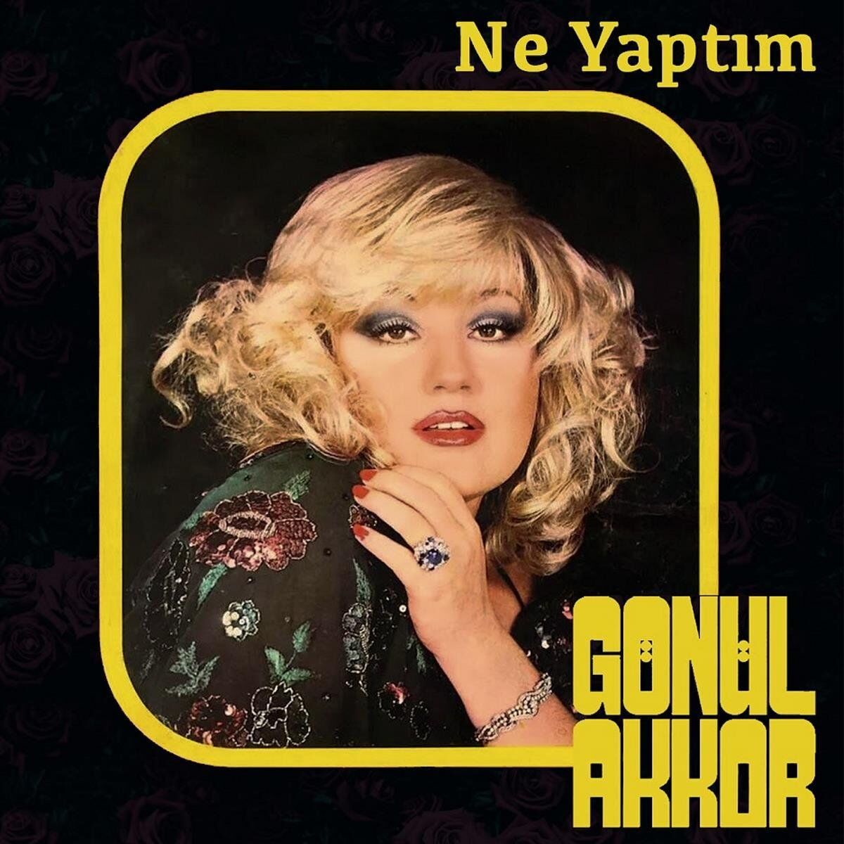 Gönül Akkor Ne Yaptım - Plak