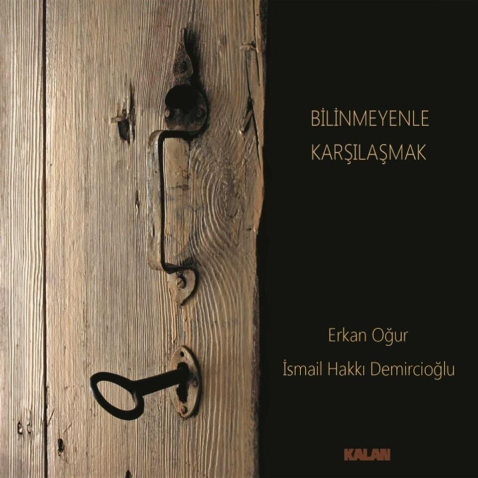 Erkan Oğur İsmail Hakkı Demircioğlu- Bilinmeyenle Karşılaşmak - CD
