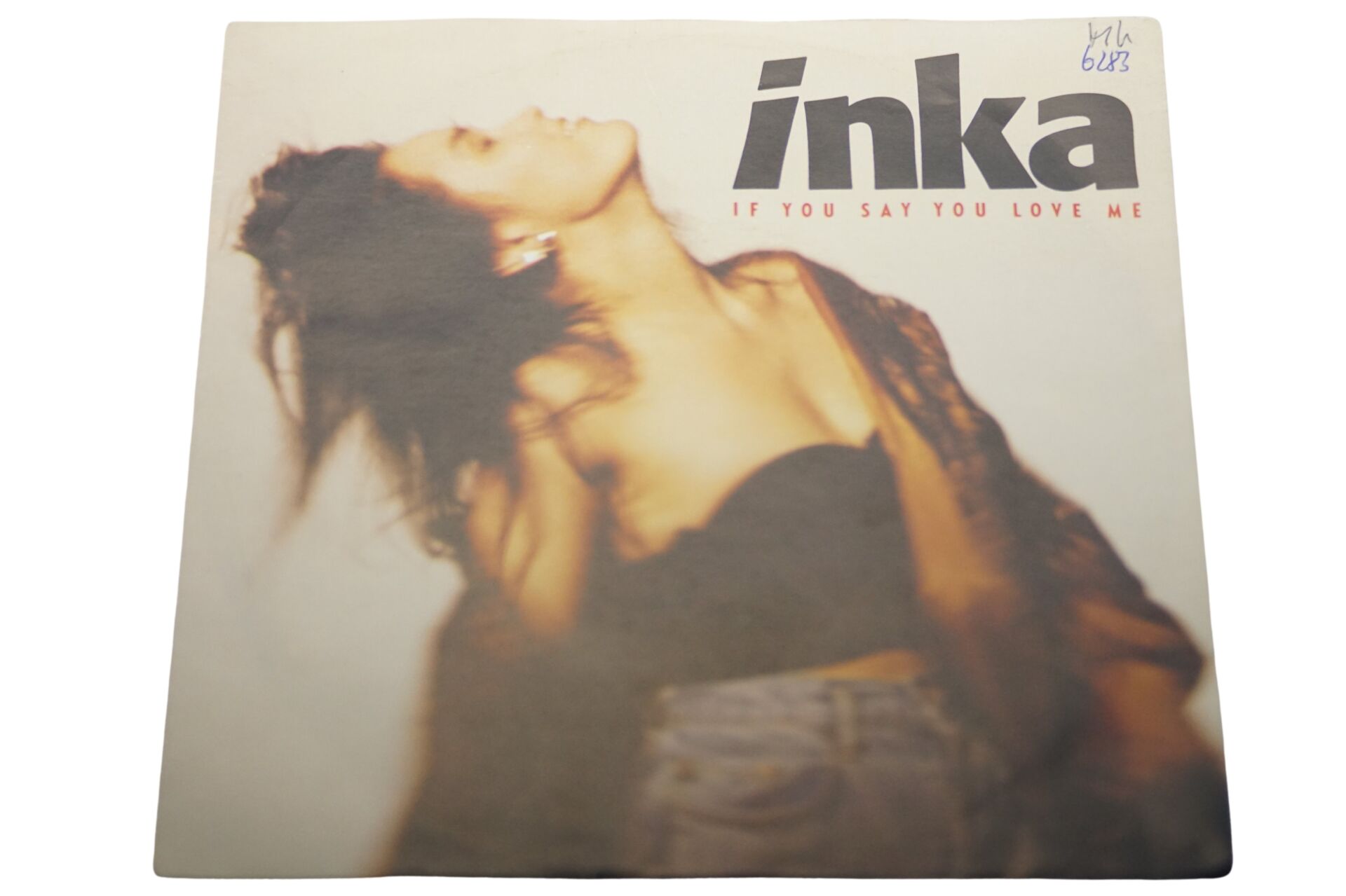 Inka If You Say You Love Me - Plak