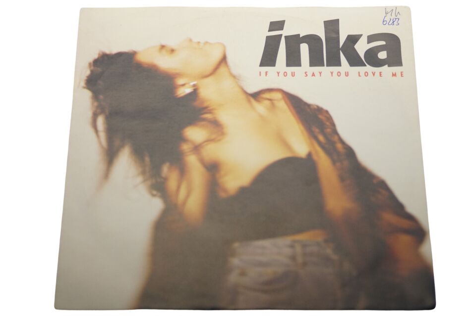 Inka If You Say You Love Me - Plak