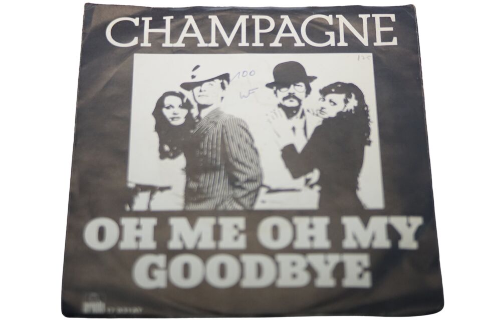 Champagne Oh Me Oh My Goodbye - Plak