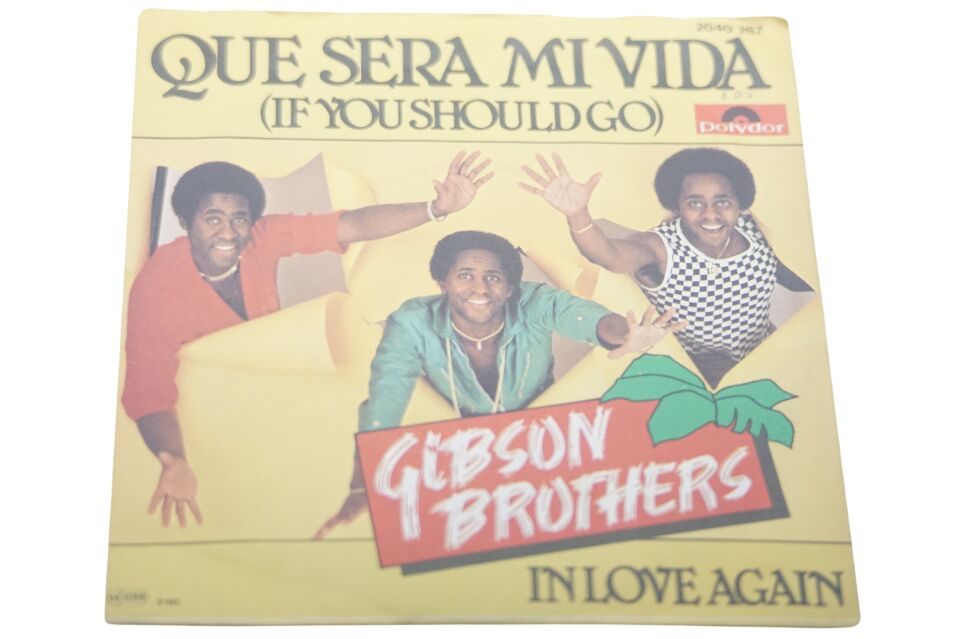 Gibson Brothers Que Sera Mi Vida (If You Should Go) - Plak
